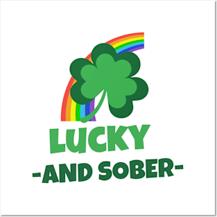 Lucky And Sober Posters and Art